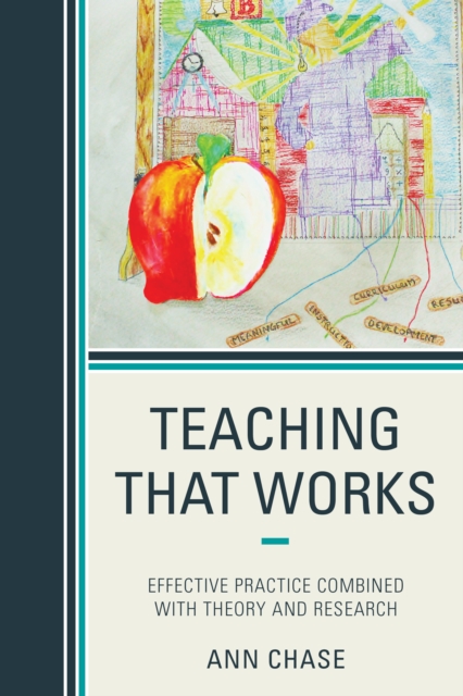 Teaching That Works : Effective Practice Combined with Theory and Research, Hardback Book