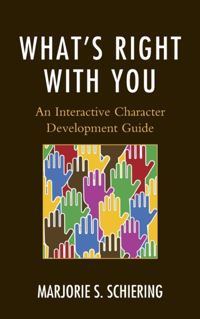 What's Right with You : An Interactive Character Development Guide, Hardback Book