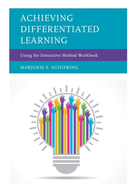 Achieving Differentiated Learning : Using the Interactive Method Workbook, PDF eBook