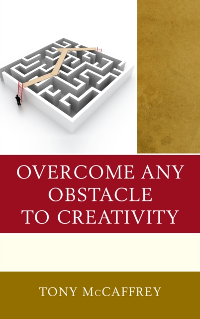 Overcome Any Obstacle to Creativity, Hardback Book