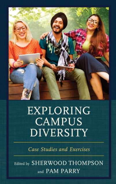 Exploring Campus Diversity : Case Studies and Exercises, Hardback Book