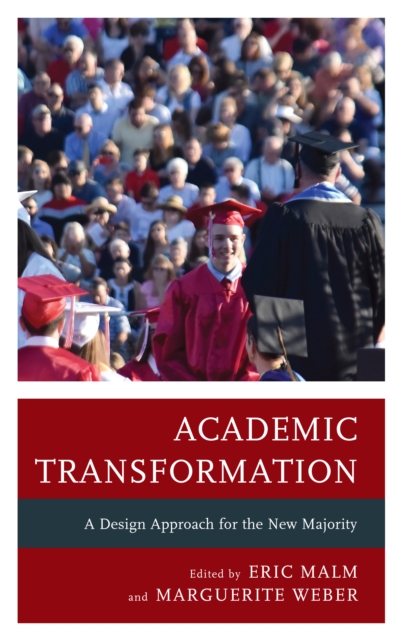 Academic Transformation : A Design Approach for the New Majority, Paperback / softback Book