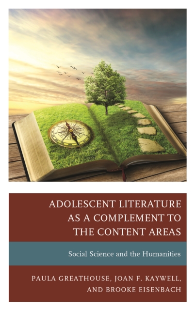 Adolescent Literature as a Complement to the Content Areas : Social Science and the Humanities, Hardback Book