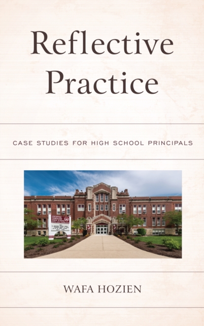 Reflective Practice : Case Studies for High School Principals, Paperback / softback Book