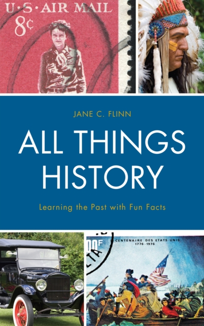 All Things History : Learning the Past with Fun Facts, Paperback / softback Book