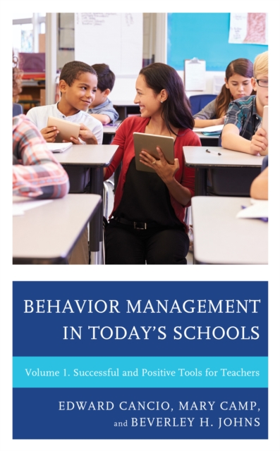 Behavior Management in Today's Schools : Successful and Positive Tools for Teachers, Hardback Book