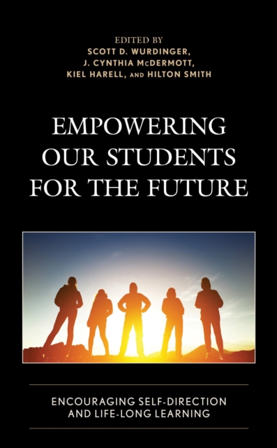 Empowering our Students for the Future : Encouraging Self-Direction and Life-Long Learning, PDF eBook