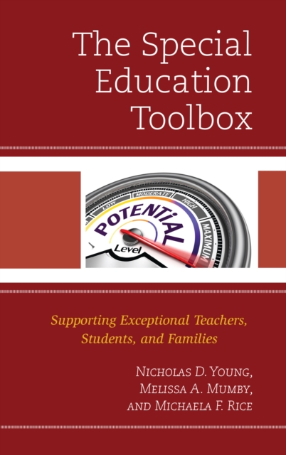 The Special Education Toolbox : Supporting Exceptional Teachers, Students, and Families, Hardback Book