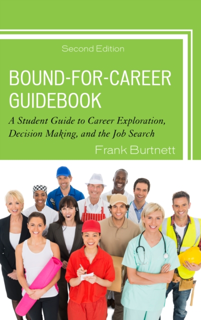 Bound-for-Career Guidebook : A Student Guide to Career Exploration, Decision Making, and the Job Search, Hardback Book
