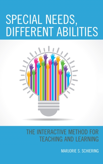Special Needs, Different Abilities : The Interactive Method for Teaching and Learning, Paperback / softback Book