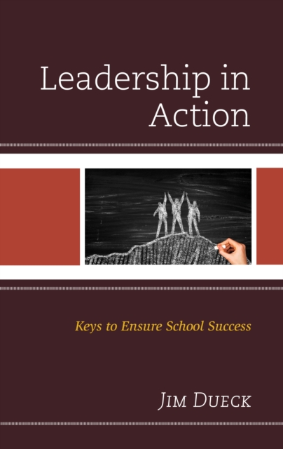 Leadership in Action : Keys to Ensure School Success, Hardback Book