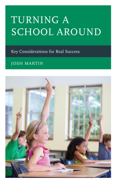 Turning a School Around : Key Considerations for Real Success, Paperback / softback Book