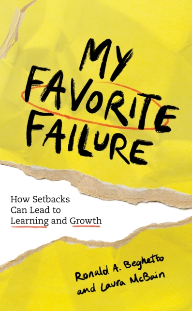 My Favorite Failure : How Setbacks Can Lead to Learning and Growth, Paperback / softback Book