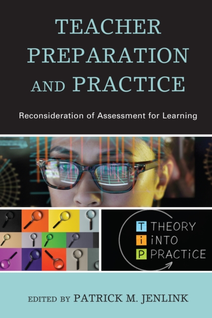 Teacher Preparation and Practice : Reconsideration of Assessment for Learning, Hardback Book