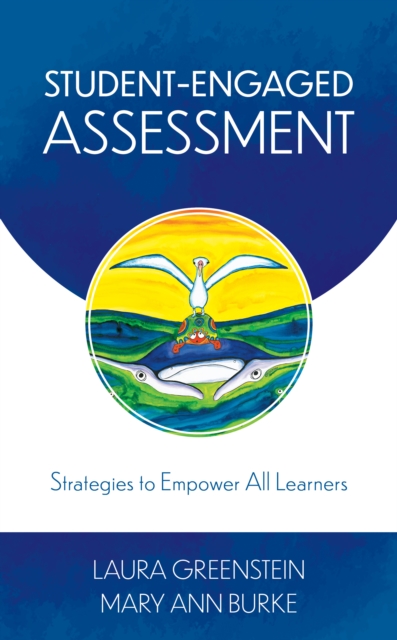 Student-Engaged Assessment : Strategies to Empower All Learners, Paperback / softback Book