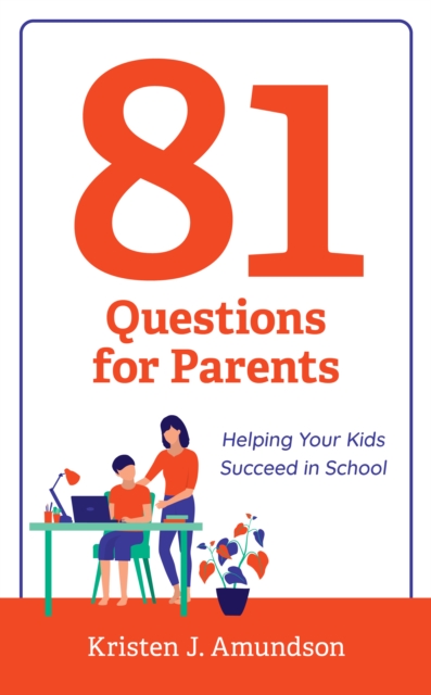81 Questions for Parents : Helping Your Kids Succeed in School, Hardback Book