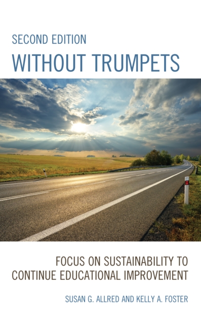 Without Trumpets : Focus on Sustainability to Continue Educational Improvement, Hardback Book
