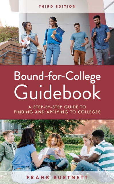 Bound-for-College Guidebook : A Step-by-Step Guide to Finding and Applying to Colleges, Hardback Book