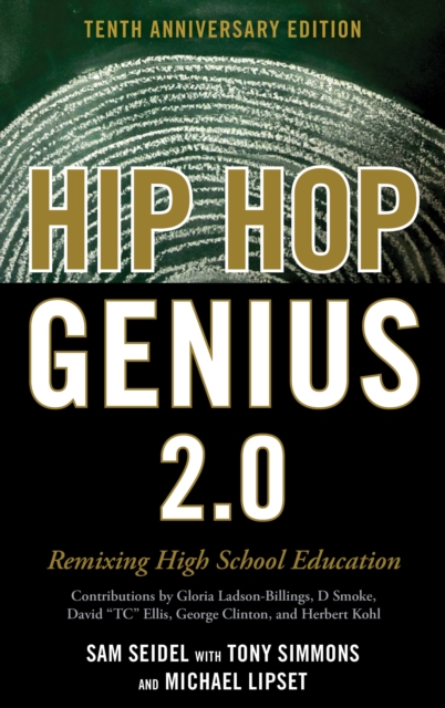 Hip-Hop Genius 2.0 : Remixing High School Education, Hardback Book