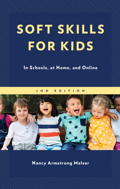 Soft Skills for Kids : In Schools, at Home, and Online, Hardback Book