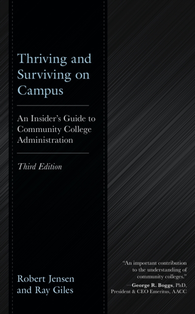 Thriving and Surviving on Campus : An Insider’s Guide to Community College Administration, Hardback Book