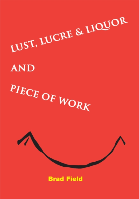 Lust, Lucre & Liquor and Piece of Work, EPUB eBook
