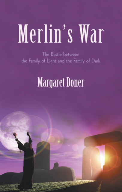 Merlin's War : The Battle Between the Family of Light and the Family of Dark, EPUB eBook