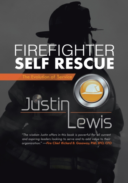 Firefighter Self Rescue : The Evolution of Service, EPUB eBook