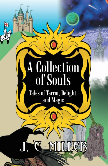 A Collection of Souls : Tales of Terror, Delight, and Magic, EPUB eBook
