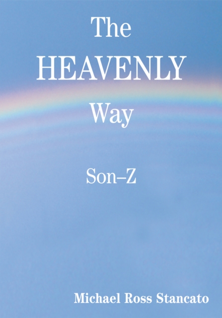 The Heavenly Way : Son - Z, EPUB eBook