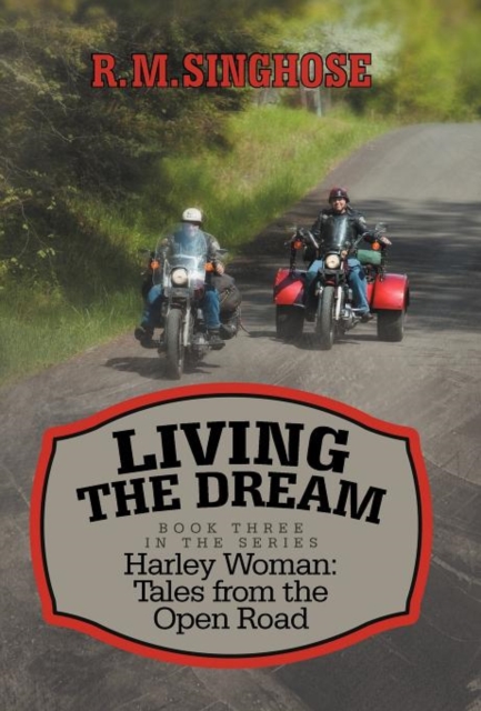 Living the Dream : Harley Woman: Tales from the Open Road, Hardback Book