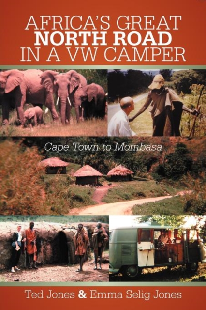 Africa's Great North Road in a VW Camper : Cape Town to Mombasa, Paperback / softback Book