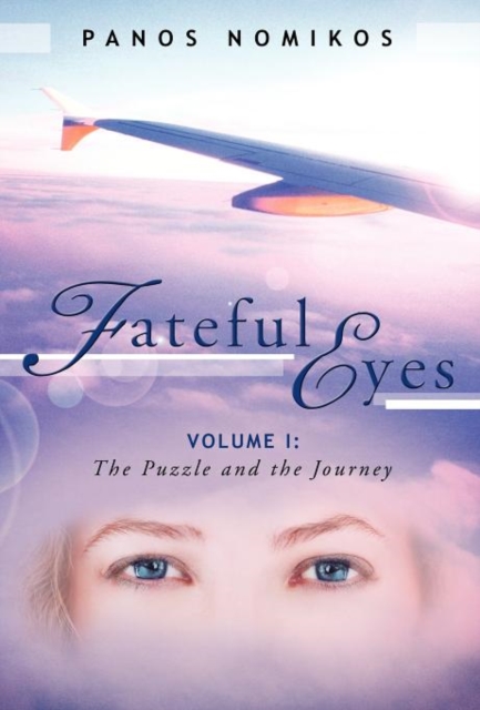 Fateful Eyes : Volume 1: The Puzzle and the Journey, Hardback Book