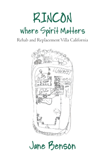 Rincon Where Spirit Matters : Rehab and Replacement Villa California, EPUB eBook