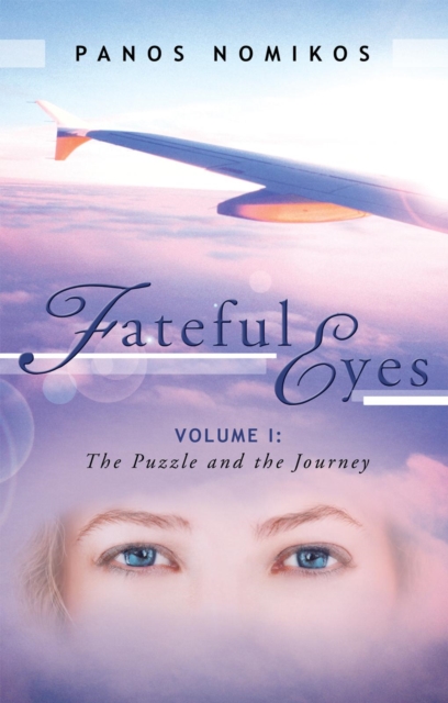 Fateful Eyes : Volume 1: the Puzzle and the Journey, EPUB eBook