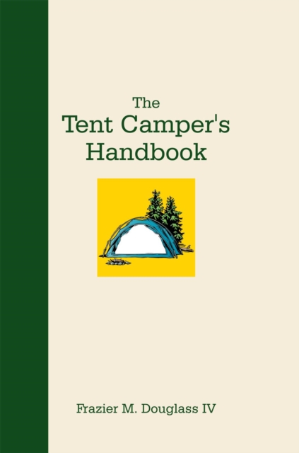 The Tent Camper'S Handbook, EPUB eBook