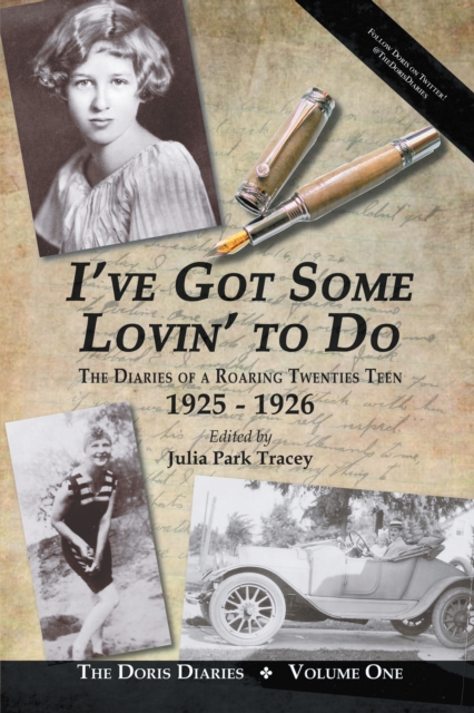 I've Got Some Lovin' to Do : The Diaries of a Roaring Twenties Teen, 1925-1926, EPUB eBook