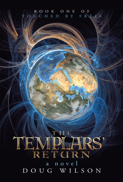 The Templars' Return : Book One of Touched by Freia, EPUB eBook