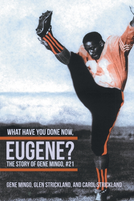 What Have You Done Now, Eugene? : The Story of Gene Mingo, #21, EPUB eBook
