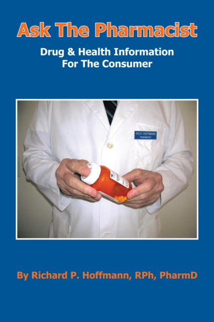 Ask the Pharmacist : Drug & Health Information for the Consumer, EPUB eBook