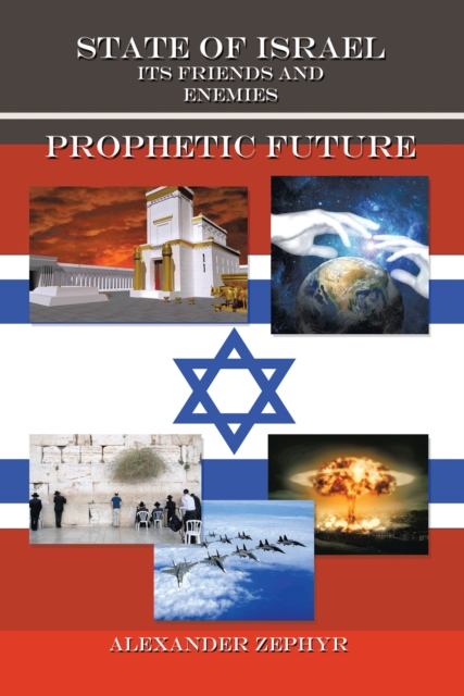 State of Israel. Its Friends and Enemies. Prophetic Future, EPUB eBook