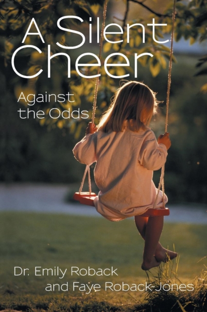 A Silent Cheer : Against the Odds, Paperback / softback Book