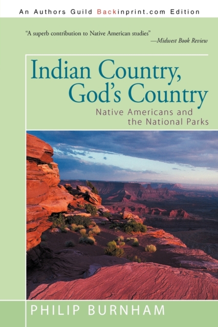 Indian Country, God's Country : Native Americans and the National Parks, Paperback / softback Book
