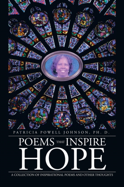 Poems That Inspire Hope : A Collection of Inspirational Poems and Other Thoughts, Paperback / softback Book