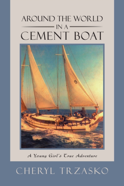 Around the World in a Cement Boat : A Young Girl's True Adventure, EPUB eBook