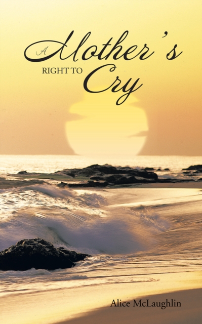 A Mother's Right to Cry, EPUB eBook