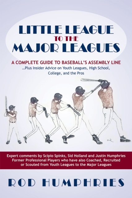 Little League to the Major Leagues : A Complete Guide to Baseball'S Assembly Line ... Plus Insider Advice on Youth Leagues, High School, College, and the Pros, EPUB eBook