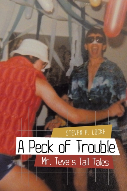 A Peck of Trouble : Mr. Teve's Tall Tales, Paperback / softback Book