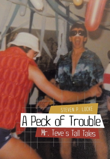 A Peck of Trouble : Mr. Teve's Tall Tales, Hardback Book