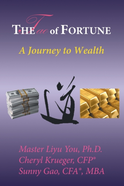 The Tao of Fortune : A Journey to Wealth, Paperback / softback Book